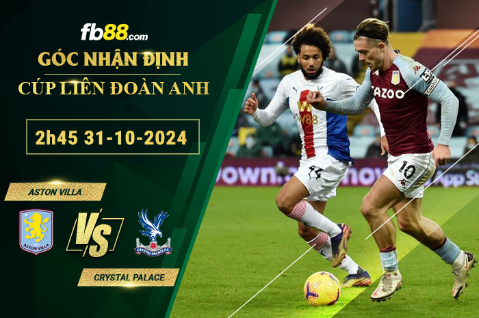 Fb88 soi kèo trận đấu Aston Villa vs Crystal Palace