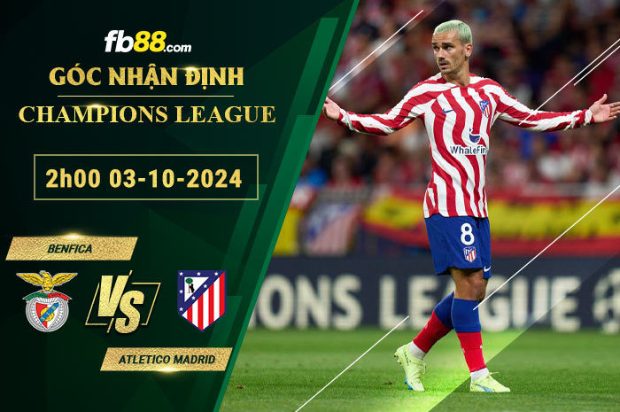 Fb88 soi kèo trận đấu Benfica vs Atletico Madrid