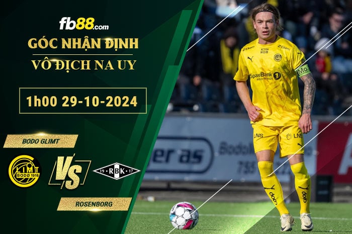 Fb88 soi kèo trận đấu Bodo Glimt vs Rosenborg