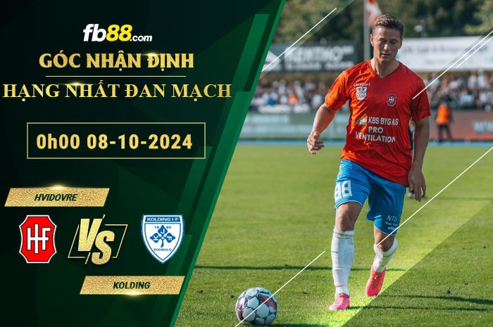 Fb88 soi kèo trận đấu Hvidovre vs Kolding