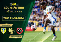 Fb88 soi kèo trận đấu Leeds United vs Sheffield United