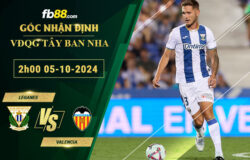 Fb88 soi kèo trận đấu Leganes vs Valencia