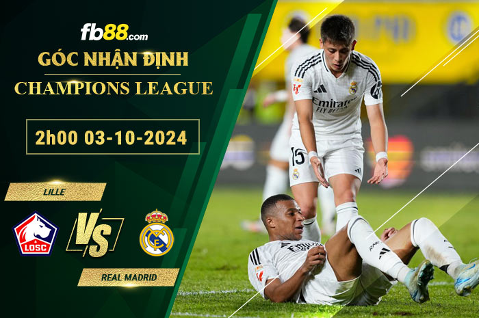 Fb88 soi kèo trận đấu Lille vs Real Madrid