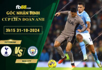 Fb88 soi kèo trận đấu Tottenham vs Man City