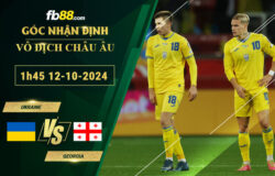 Fb88 soi kèo trận đấu Ukraine vs Georgia