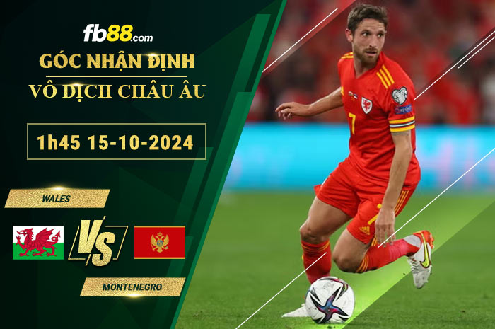 Fb88 soi kèo trận đấu Wales vs Montenegro