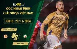 fb88-soi kèo Công an Hà Nội vs Bình Định