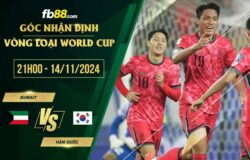 fb88-soi kèo Kuwait vs Hàn Quốc