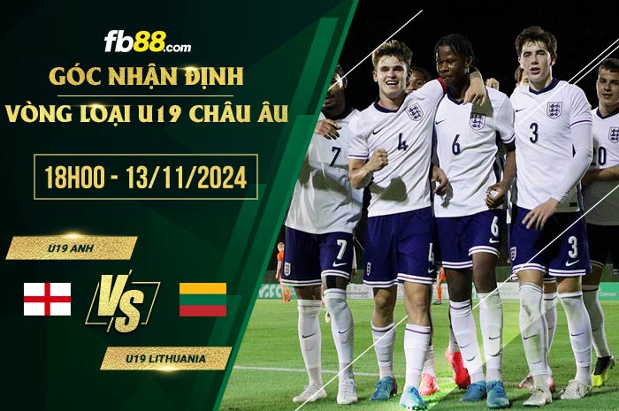 fb88-soi kèo U19 Anh vs U19 Lithuania