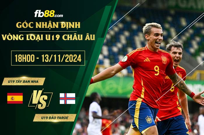 fb88-soi kèo U19 Tây Ban Nha vs U19 Đảo Faroe