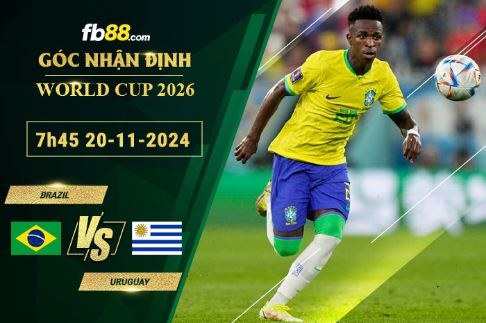 Fb88 soi kèo trận đấu Brazil vs Uruguay