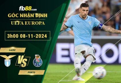 Fb88 soi kèo trận đấu Lazio vs Porto