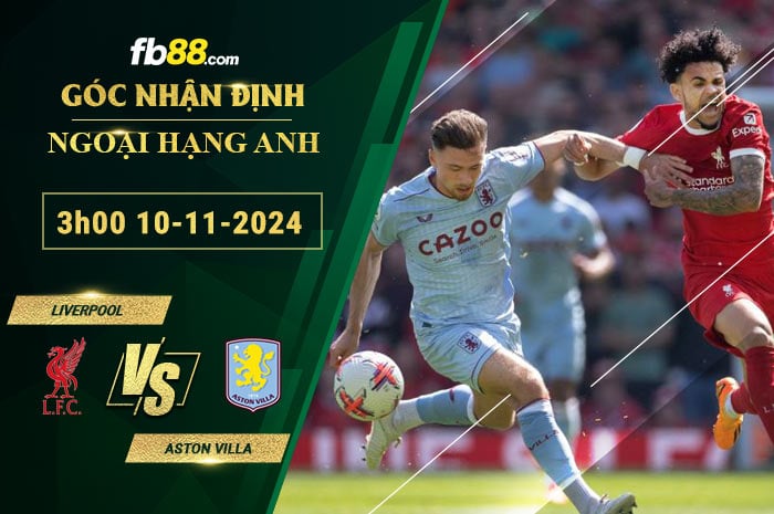 Fb88 soi kèo trận đấu Liverpool vs Aston Villa