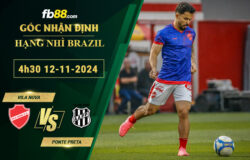 Fb88 soi kèo trận đấu Vila Nova vs Ponte Preta